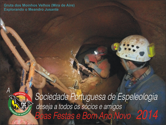 Boas Festas 2013 - Gruta de Moinhos Velhos - Sociedade Portuguesa de Espeleologia Boas Festas 2013 - Gruta de Moinhos Velhos - Sociedade Portuguesa de Espeleologia